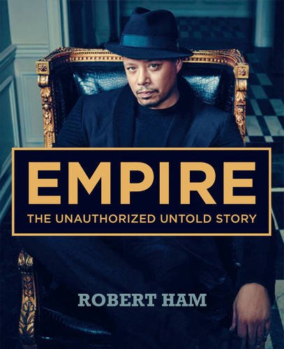 Empire: The Unauthorized Untold Story