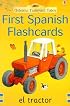 First Spanish Flashcards (Farmyard Tales First Words Flashcards)
