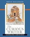 The Curious Writer: Concise Edition
