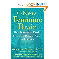 The New Feminine Brain: How Women Can Develop Their Inner Strengths, Genius, and Intuition
