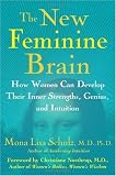 The New Feminine Brain: How Women Can Develop Their Inner Strengths, Genius, and Intuition