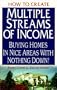 How to Create Multiple Streams of Income: Buying Homes in Nice Areas With Nothing Down