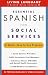 Essential Spanish for Social Services (Living Language Complete Courses)
