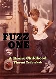 Fuzz One: A Bronx Childhood