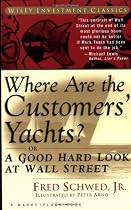 Where Are the Customers' Yachts? or A Good Hard Look at Wall Street