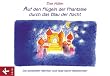 Auf den Fl�geln der Phantasie durch das Blau der Nacht. Die sch�nsten M�rchen und Gute-Nacht-Geschichten