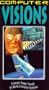 Computer Visions - A Fantastic Voyage Through the World of Computer Animation [VHS]