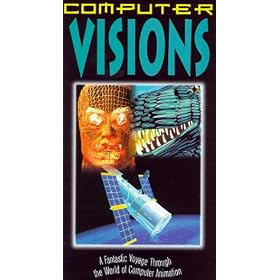 Computer Visions - A Fantastic Voyage Through the World of Computer Animation [VHS]