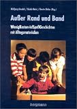 Außer Rand und Band.