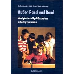 Au�er Rand und Band: WenigKostenvielSpa�Geschichten mit Alltagsmaterialien