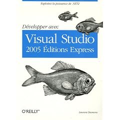 D�velopper avec Visual Studio 2005 Editions Express