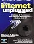 The Internet Unplugged: Utilities & Techniques for Internet Productivity...Online and Off