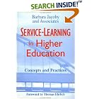 Service-Learning in Higher Education: Concepts and Practices (Jossey Bass Higher and Adult... by  Jacoand Associates, and Associates, and Thomas Ehrlich