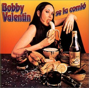 Bobby Valentin - Se La Comio - Zortam Music
