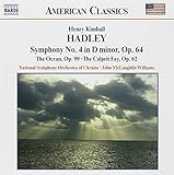 Hadley: Symphony No. 4, The Ocean, and The Culprit Fay