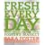 Fresh Every Day: More Great Recipes from Foster's Market