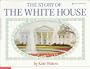 The Story Of The White House (Blue Ribbon Book)