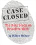 Case Closed: Real Scoop on Detective Work, The