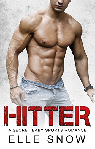 ROMANCE: Bad Boy Romance: HITTER: Sean's Homecoming (Alpha Male Secret Baby Pregnancy Sports Romance) (Best Friends Brother Contemporary New Adult Romance)