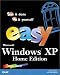 Books : Easy Microsoft(R) Windows XP Home Edition (Que's Easy Series)