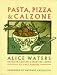 Books : Chez Panisse Pasta, Pizza and Calzone