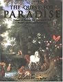 The Quest for Paradise: Visions of Heaven and Eternity in the World's Myths and Religions