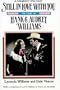 Still In Love With You: The Story of Hank & Audrey Williams
