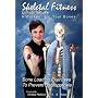 Skeletal Fitness by Mirabai Holland - Osteoporosis Prevention Bone Loading and Strength Training Exercises:A Workout For Bones