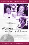Women and Political Power: Europe Since 1945 (The Making of the Contemporary World)