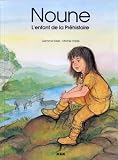 Noune l'enfant de la Pr�histoire