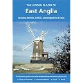 The Hidden Places of East Anglia: Including Norfolk, Suffolk, Cambridgeshire and Essex (Hidden Places Travel Guides)