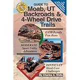 guide to moab ut backroads  4 wheel drive trails 2nd edition