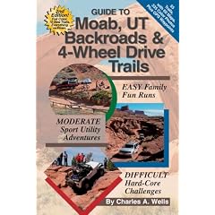 Guide to Moab, UT Backroads & 4-Wheel Drive Trails 2nd edition