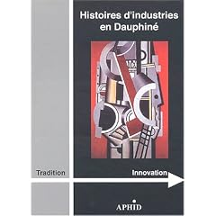 Histoires d'industries en Dauphin�