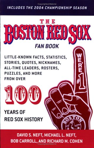The Boston Red Sox Fan Book: Revised to Include the 2004 Championship Season!