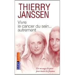 Vivre le cancer du sein ... autrement : Un message d'espoir pour toutes les femmes