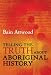 Telling the Truth about Aboriginal History