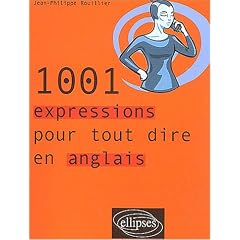 1001 expressions pour tout dire en anglais