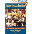 Pioneer Days in the Black Hills: Accurate History and Facts Related by One of the Early Day Pioneers