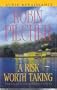 A Risk Worth Taking