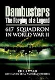 Dambusters : the forging of a legend