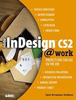 Adobe InDesign CS2 @work: Projects You Can Use on the Job (At Work)
