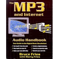 The MP3 and Internet Audio Handbook: Your Guide to the Digital Music Revolution