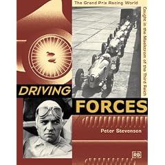 Driving Forces: the Grand Prix Racing World Caught in the Maelstrom of the Third Reich