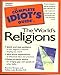 Books : The Complete Idiot's Guide to the World's Religions