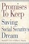 Promises to Keep: Saving Social Security's Dream