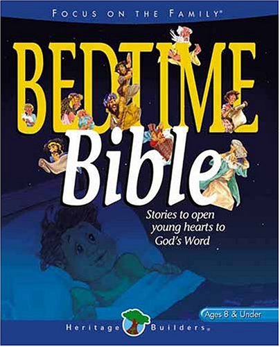 Bedtime Bible: Stories to open young heart's to God's Word (Heritage Builders)