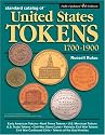 Standard Catalog of United States Tokens 1700-1900 (Standard Catalog of Us Tokens, 1700-1900)