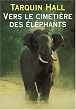 Vers le cimeti�re des �l�phants