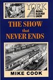 The Show That Never Ends: Celebrating 40 Years of the York Model Railway Show